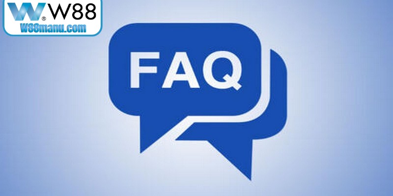 Câu hỏi thường gặp liên quan điều khoản sử dụng W88